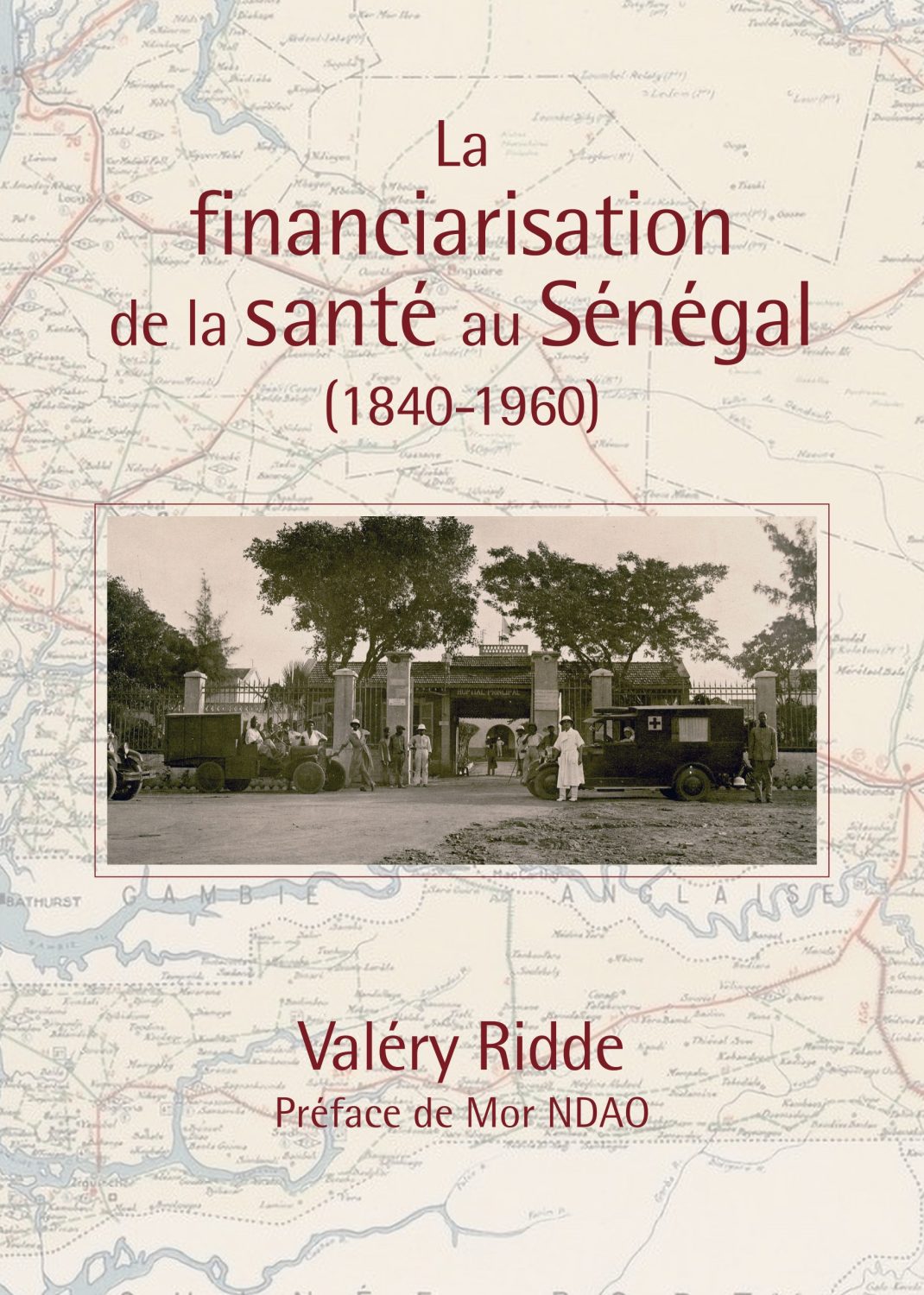 Page couverture de La financiarisation de la santé au Sénégal (1840-1960)